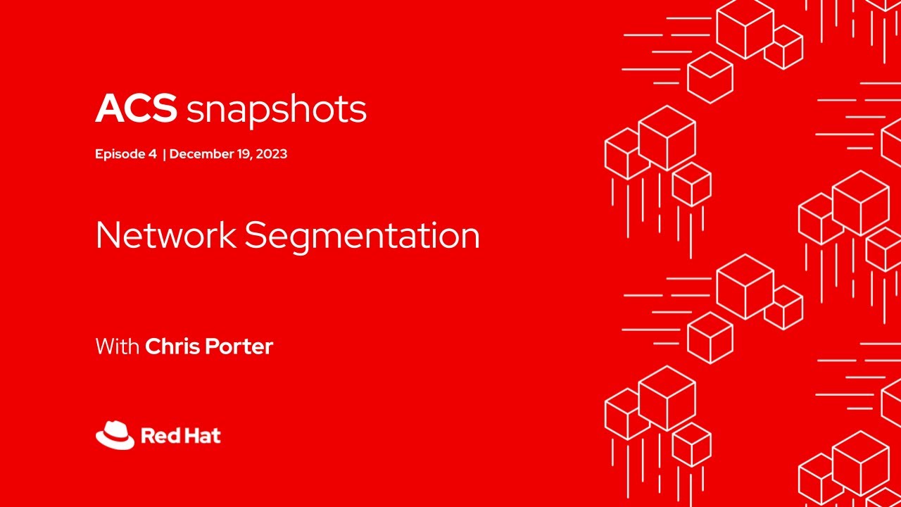 Implementing Network Segmentation with Chris Porter | ACS Snapshot