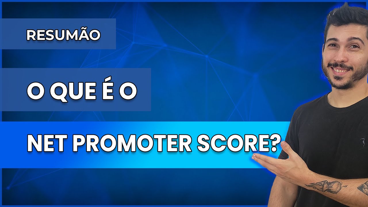 RESUMÃO - O que é o Net Promoter Score?