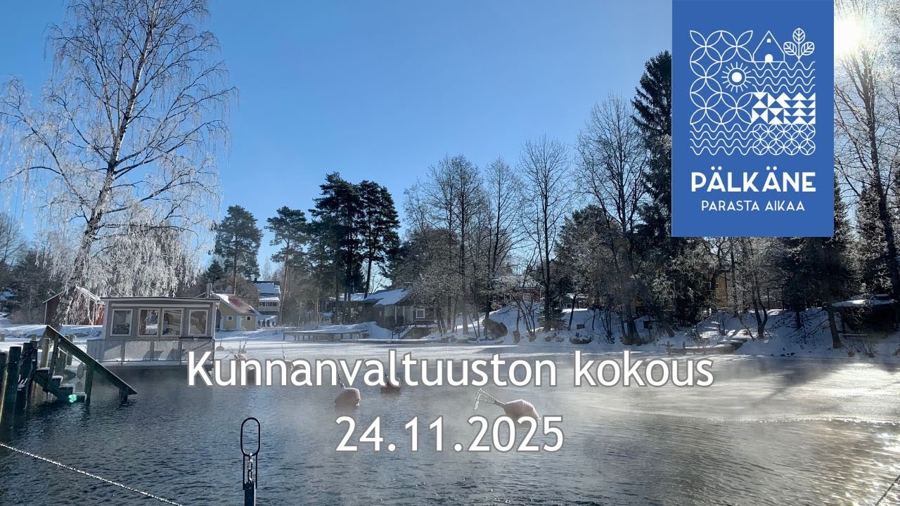 Kunnanvaltuuston kokous 24.11.2025 klo 15.00, Pälkäneen Nuijantalo