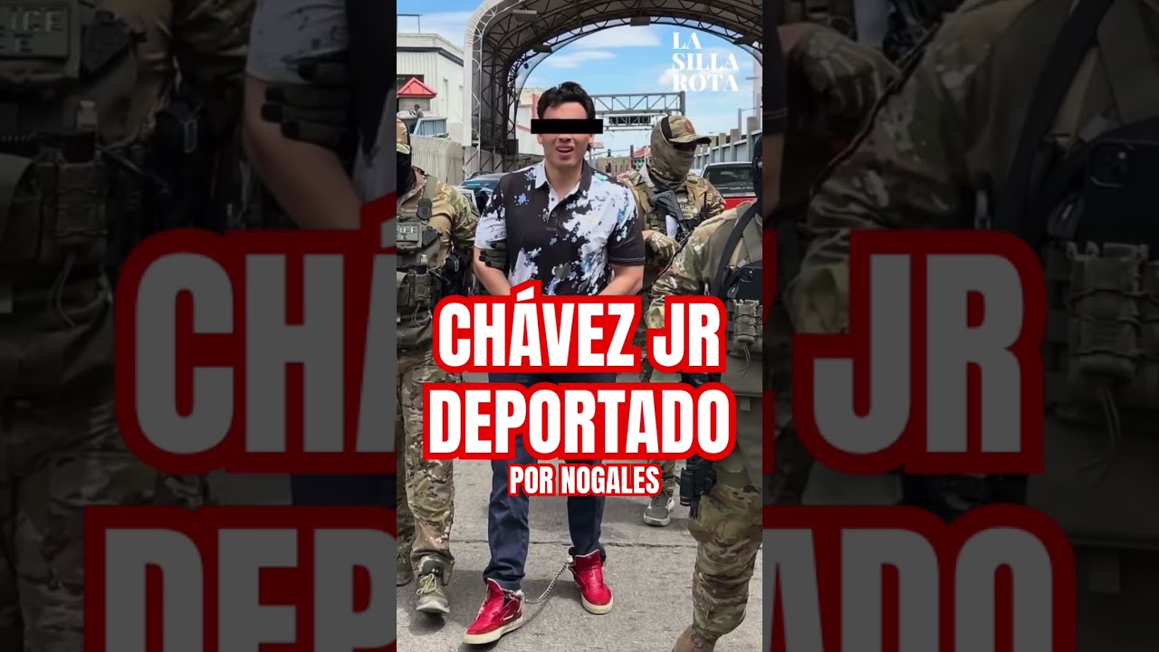 CHÁVEZ JR DEPORTADO POR NOGALES, ANUNCIA ICE