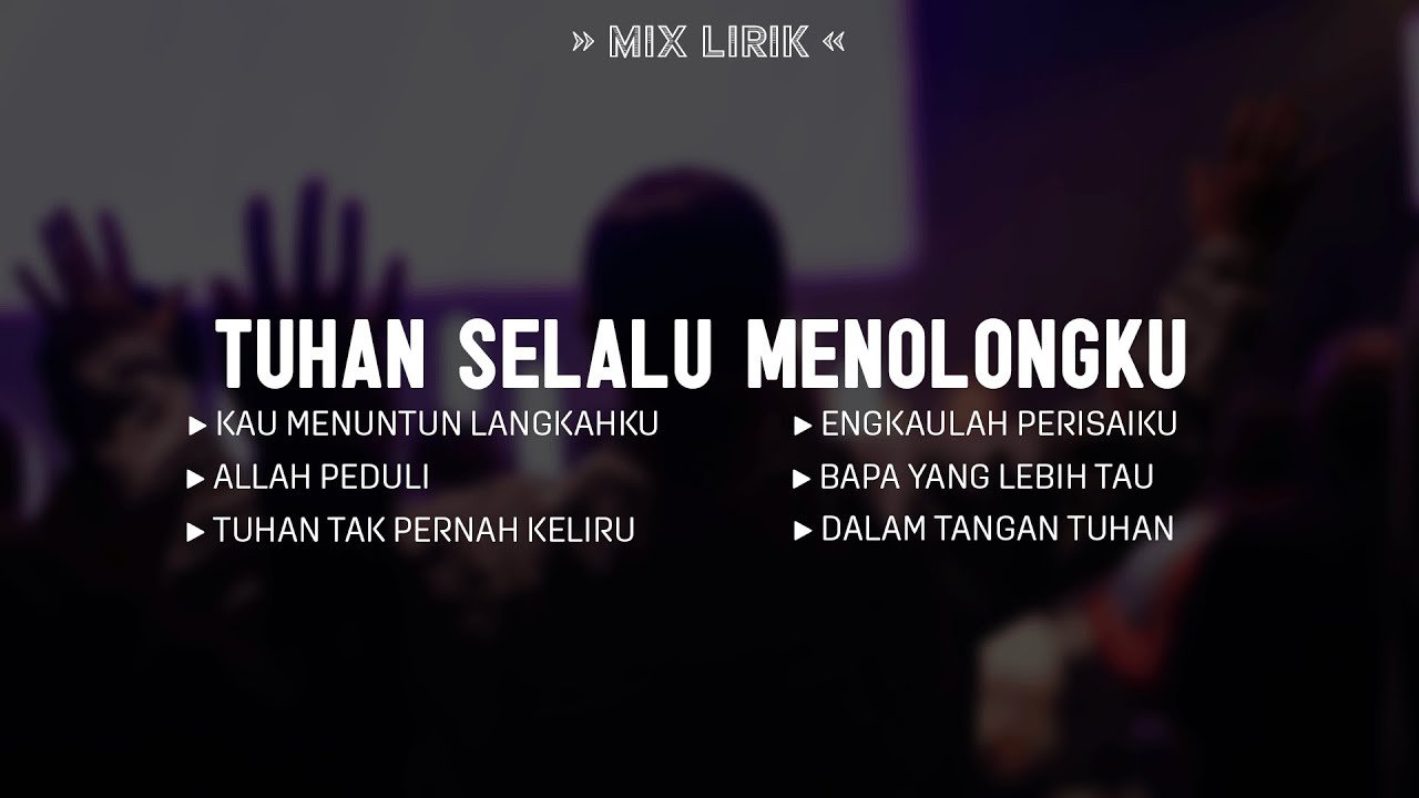 Tuhan Selalu Menolongku (Mix Lirik) || Lagu Rohani Kristen Menguatkan Iman Pilihan Terbaik 2025