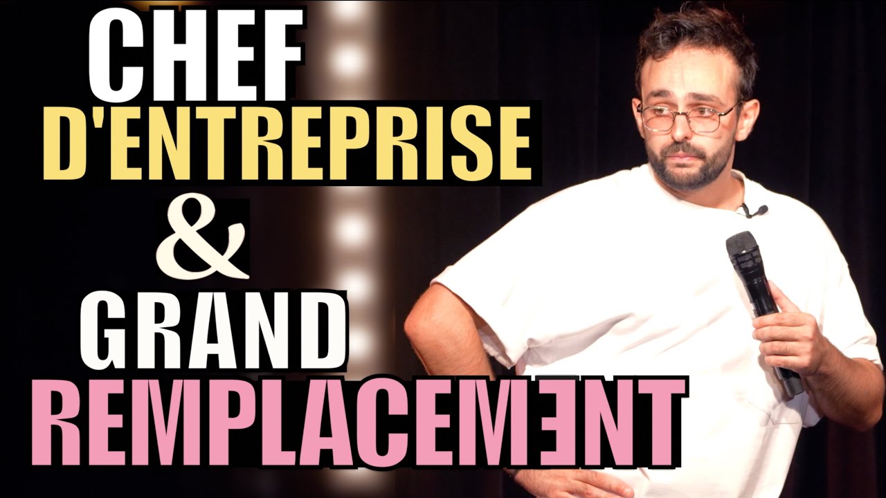 CHEF D'ENTREPRISE & GRAND REMPLACEMƎNT [MEDLEY]