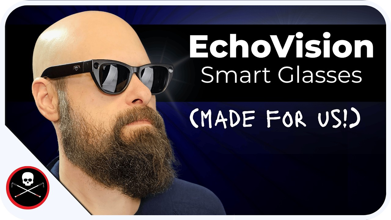 EchoVision Smart Glasses From Agiga: Complete Overview for the BVI, What They Do & How They Work