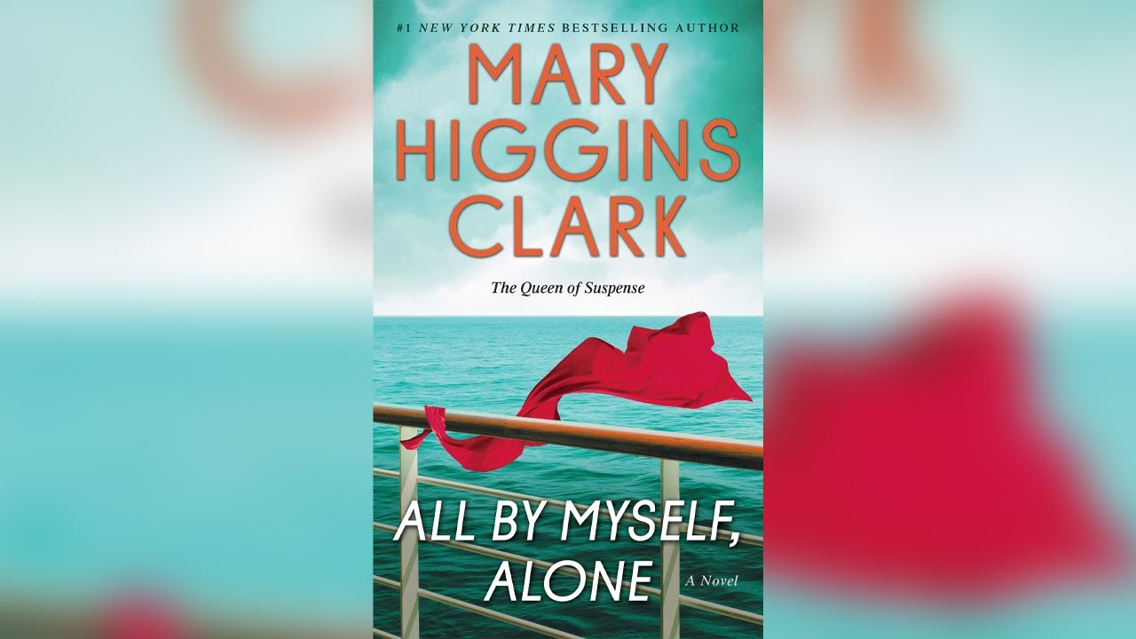 All By Myself, Alone by Mary Higgins Clark | Audiobooks Full Length