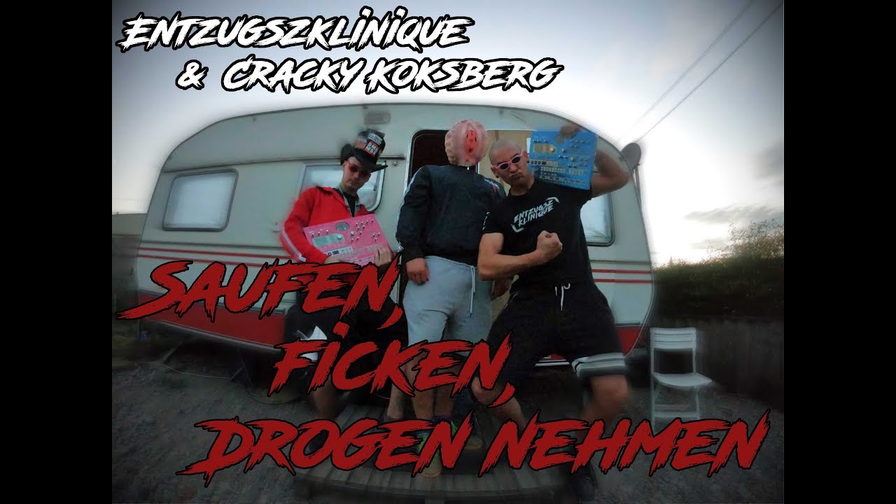 EntzugszKlinique & Cracky Koksberg - Saufen, Ficken, Drogen Nehmen (Laserboys Remix)