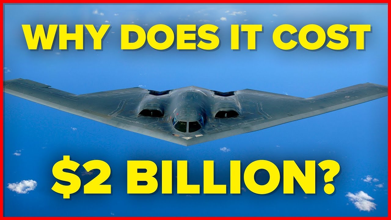 Why Does the B2 Stealth Bomber Cost $2 Billion?