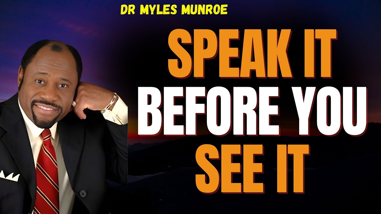 WORDS BUILD DESTINY: SPEAK What You Want to SEE | The Law of Confession (Myles Munroe)