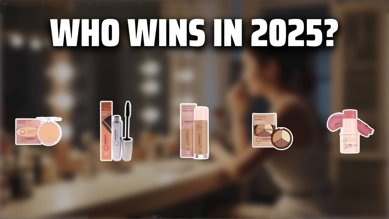 The Top 5 Best Mineral Fusion Makeup in 2025 - Must Watch Before Buying!