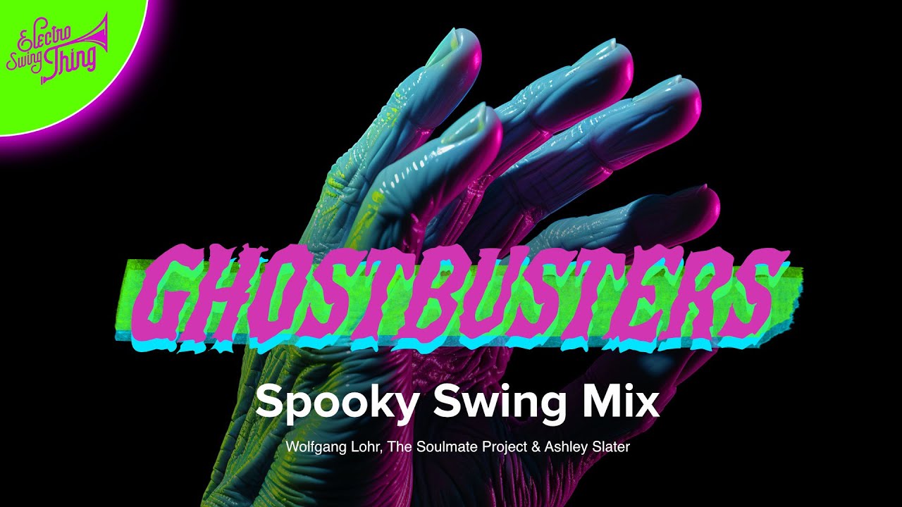 Wolfgang Lohr, The Soulmate Project & Ashley Slater - Ghostbusters (Spooky Swing Mix)