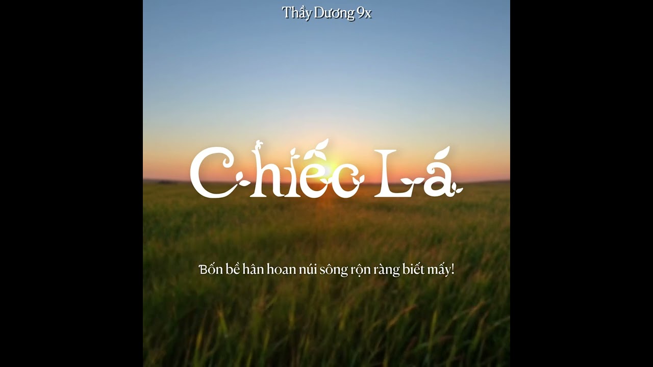 Thầy Dương 9x - Chiếc Lá (Official Lyric video)