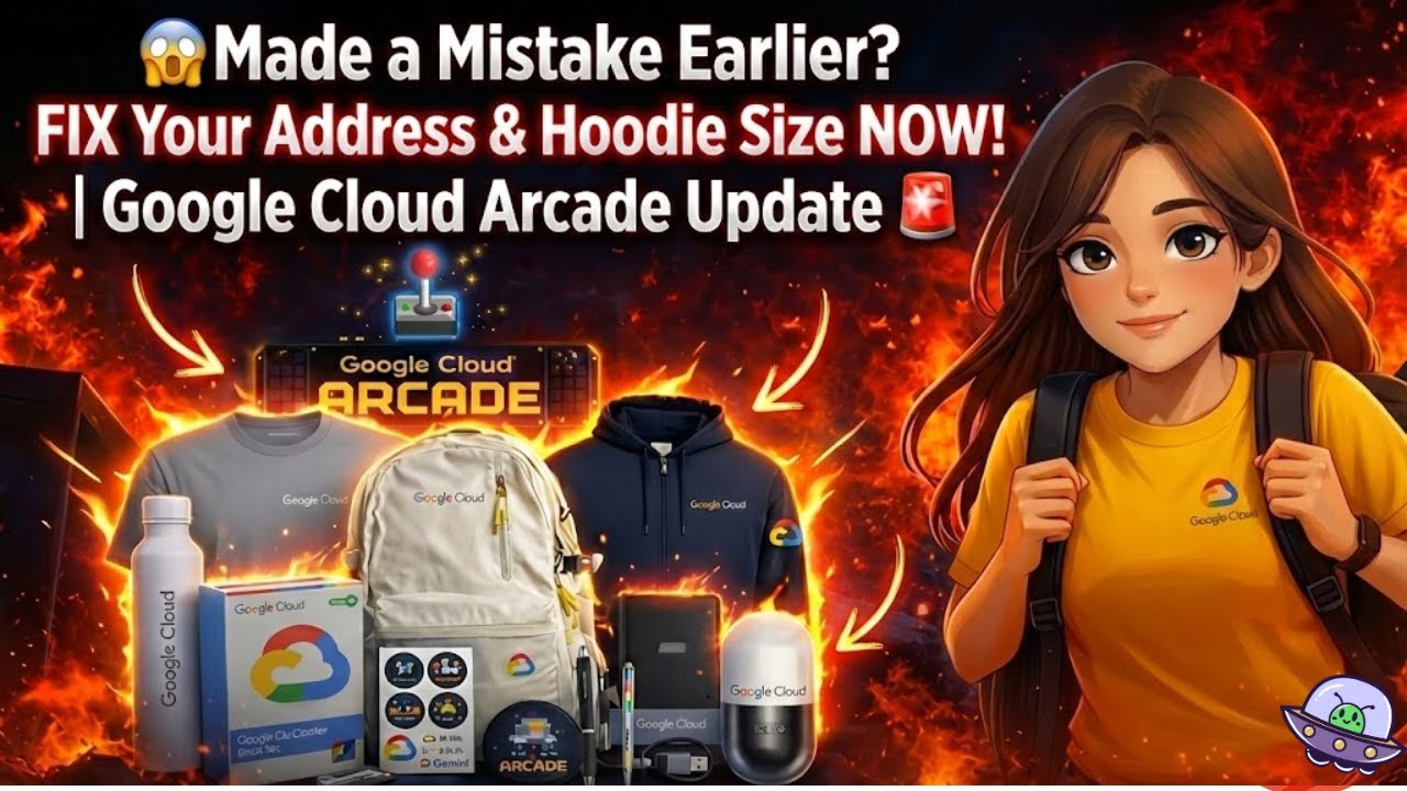 😱 Made a Mistake Earlier? FIX Your Address & Hoodie Size NOW! | Google Cloud Arcade Update 🚨