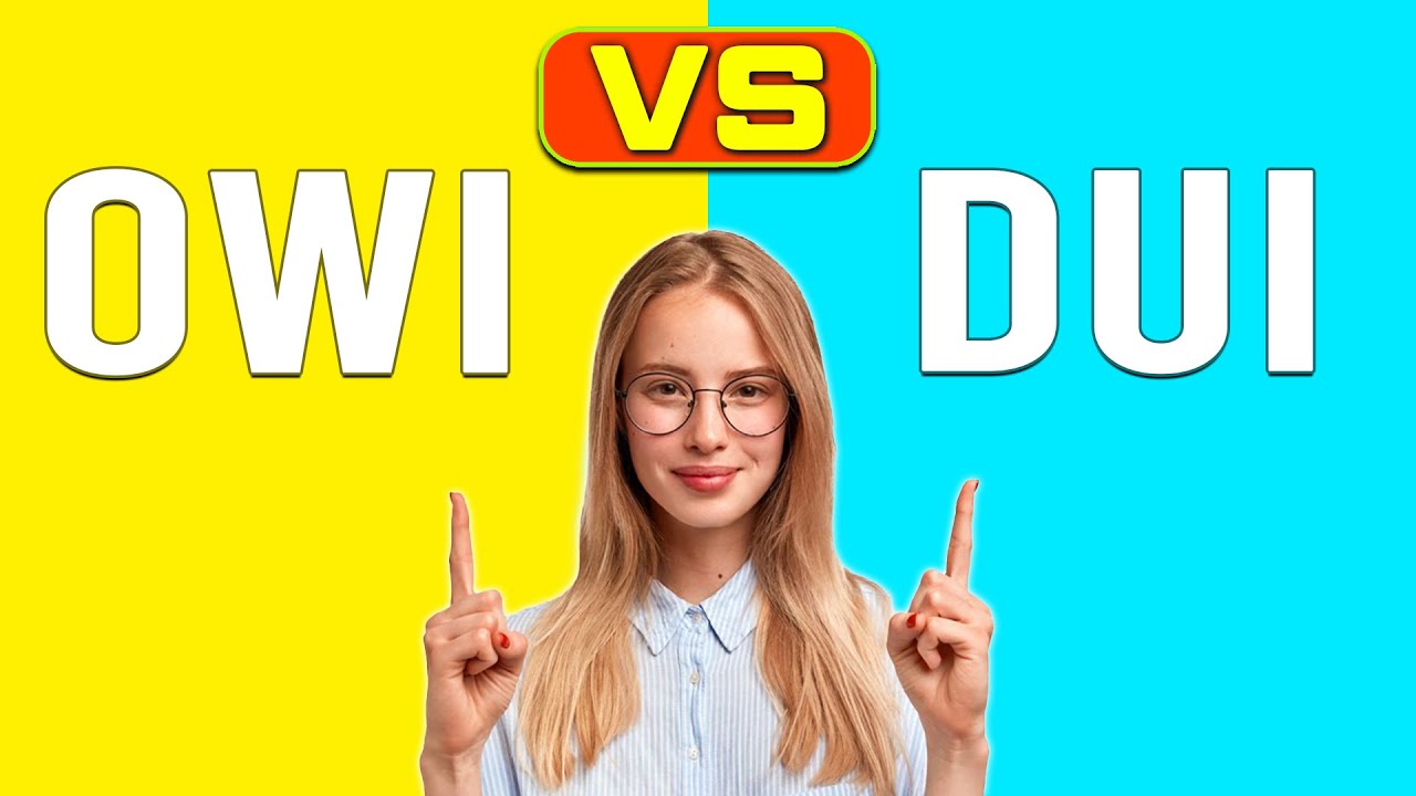 OWI vs DUI - What&rsquo;s The Difference? (A Complete Comparison)