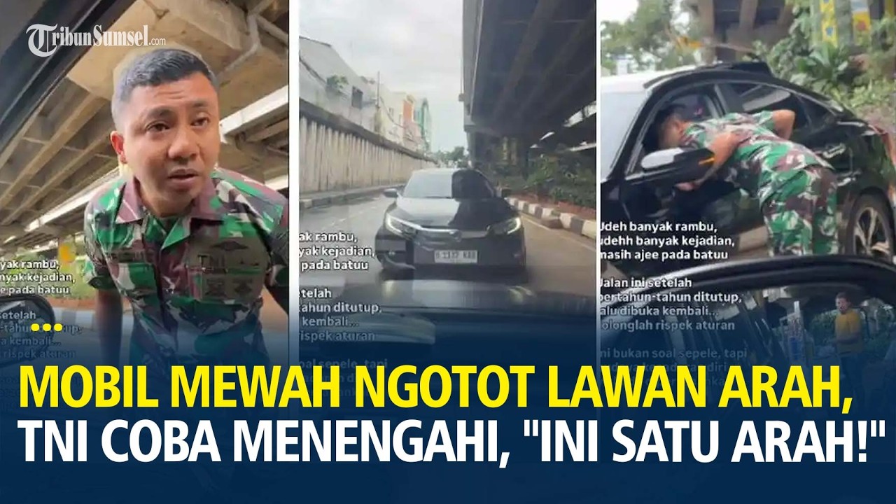 Viral Mobil Mewah Ngotot Lawan Arah, TNI Coba Menengahi, 