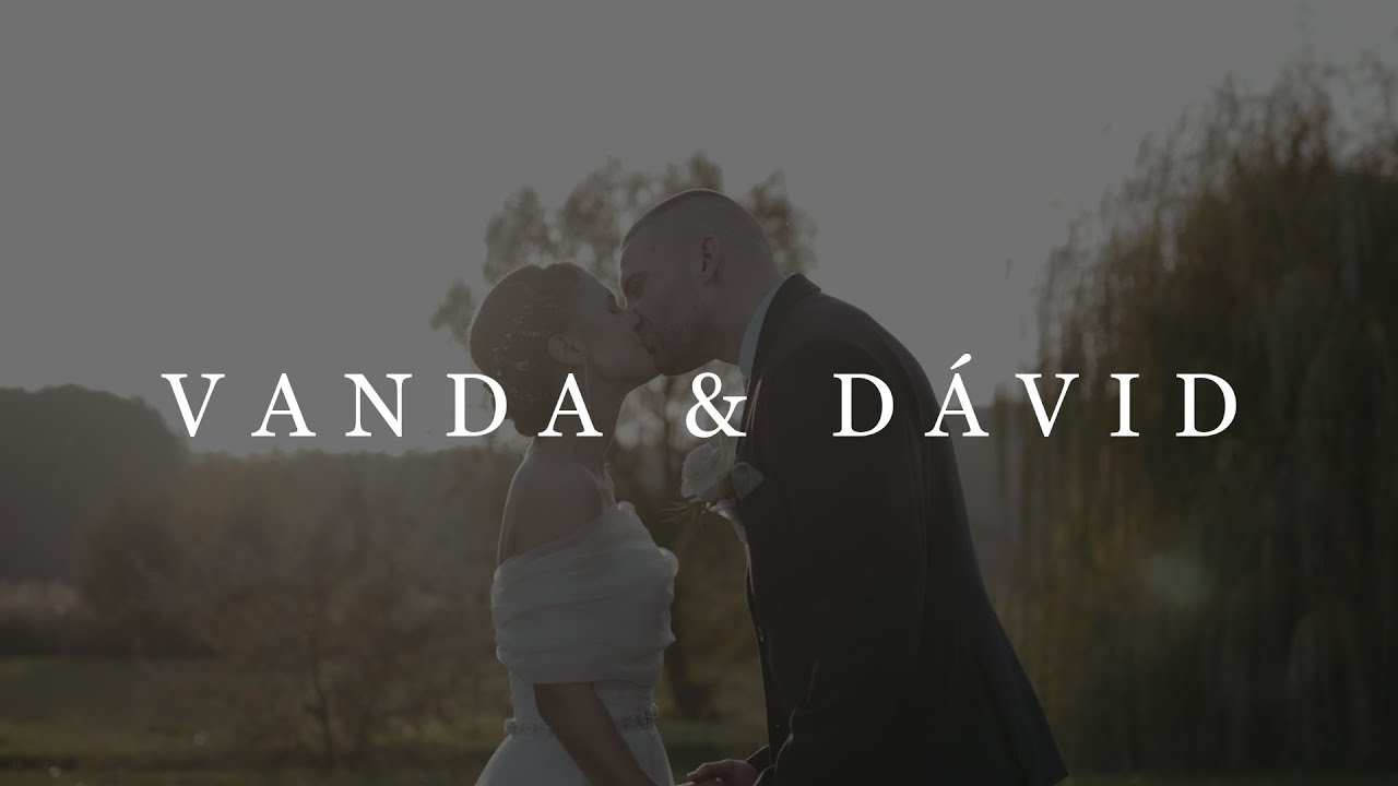 Vanda + Dávid | Esküvői videó