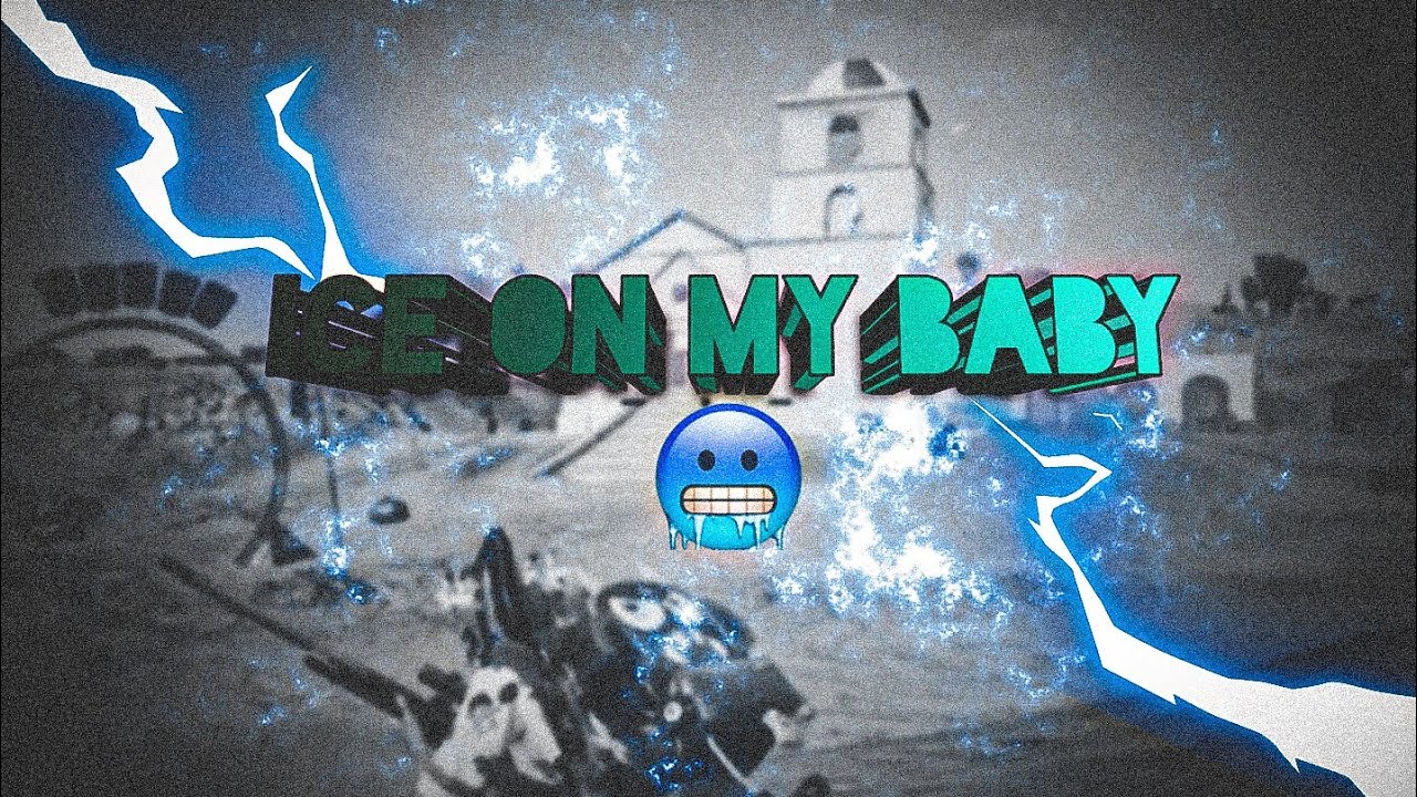 ICE ON MY BABY || PUBG MOBILE EDIT