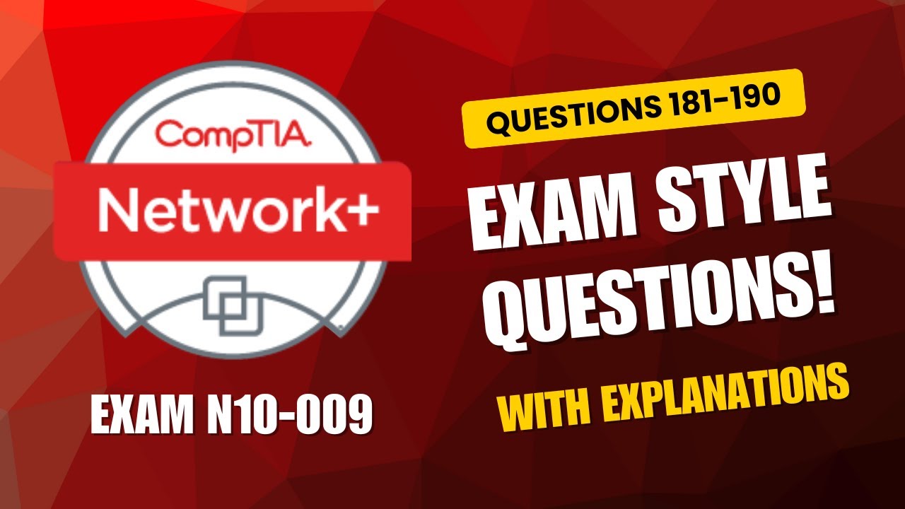 Практические вопросы для подготовки к экзамену CompTIA Network+ (N10-009) 2026 года | Вопросы 181...