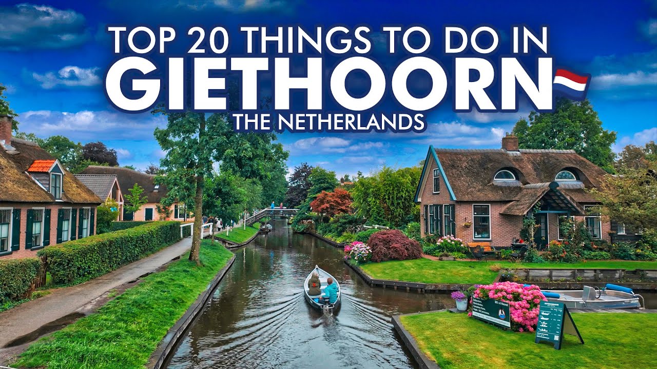 Giethoorn Netherlands | Топ-20 развлечений в Giethoorn