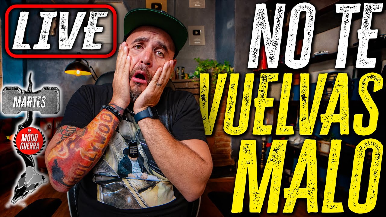 Deja de ser el CHICO BUENO - LIVE  - Martes de Modo Guerra
