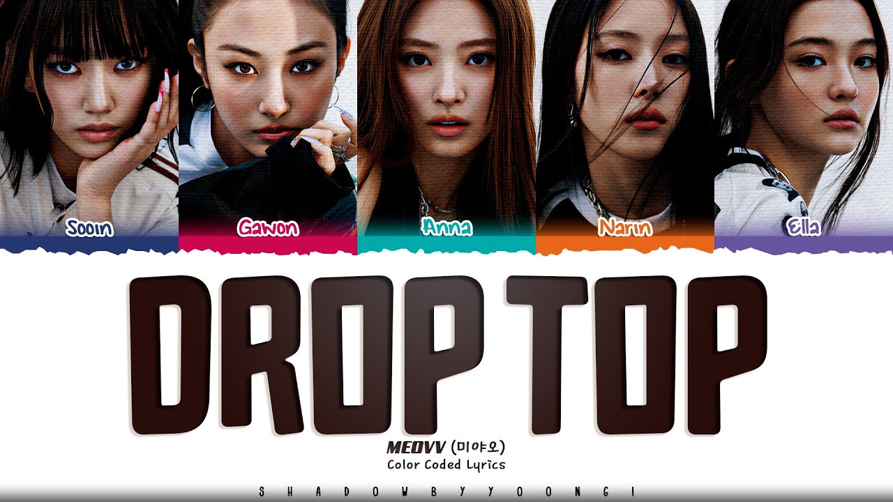 [CORRECT] MEOVV 'DROP TOP' Lyrics (미야오 DROP TOP 가사) [Color Coded Han_Rom_Eng] | ShadowByYoongi