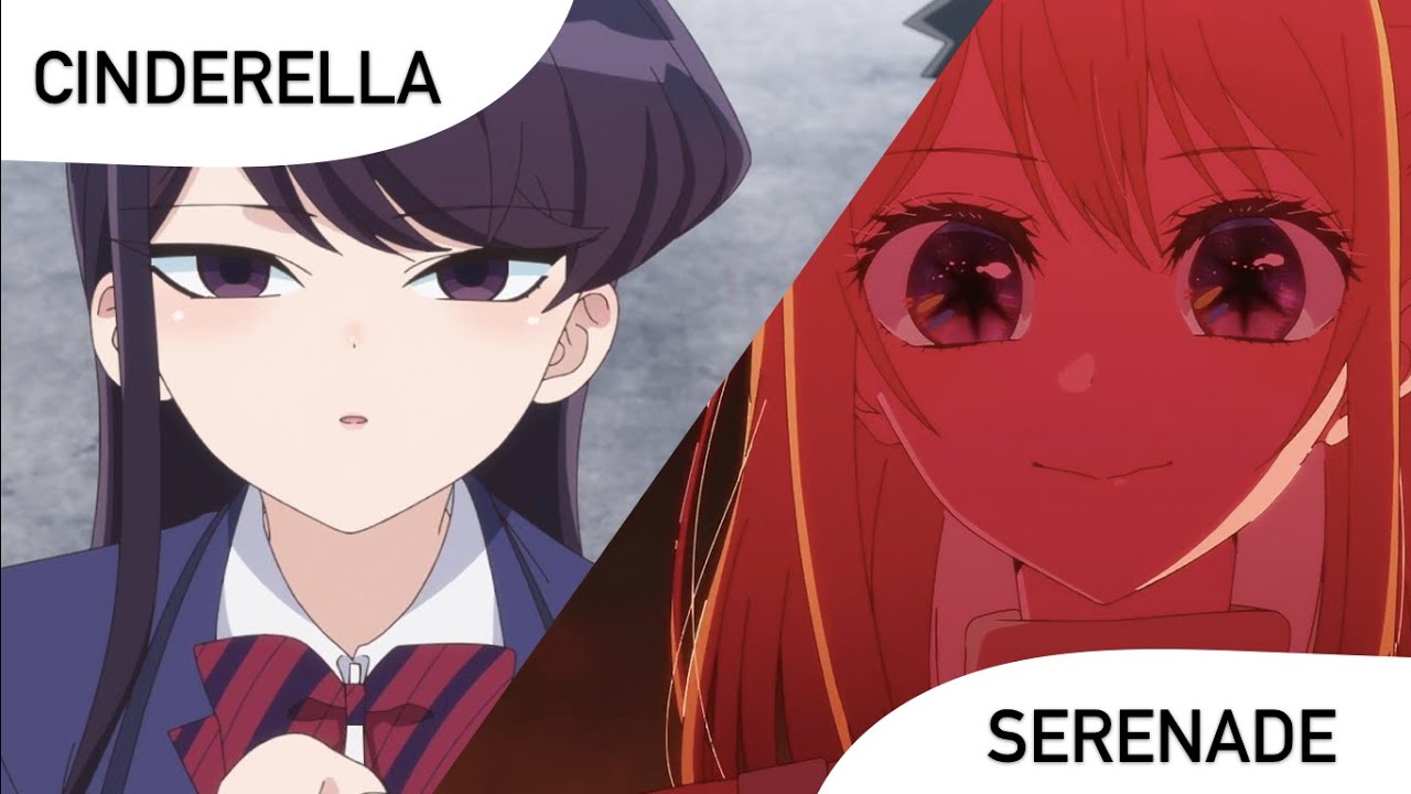 Serenade x Cinderella (Oshi no Ko Season 3 x Komi-san Can't Communicate)