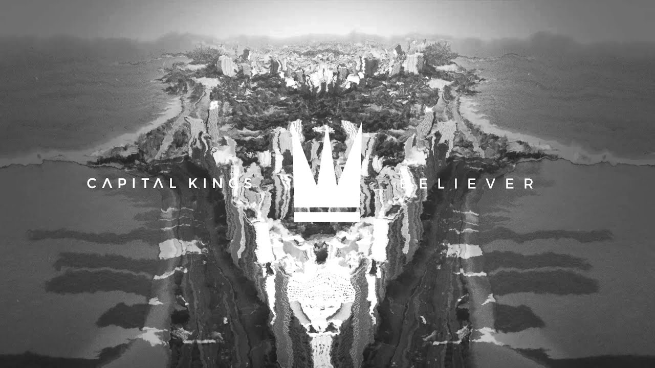 Capital Kings - Believer (Official Audio Video)
