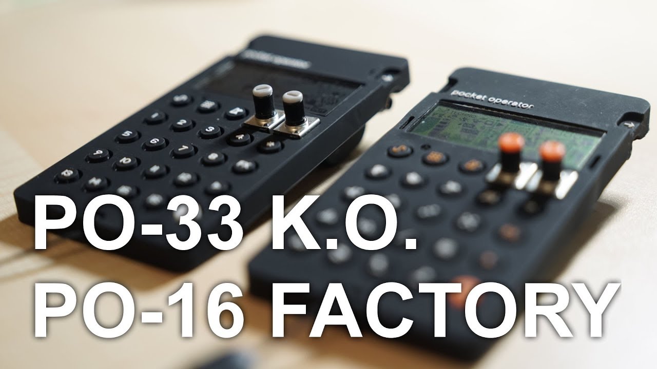 Pocket Operator PO-33 K.O. / PO-16 Factory Jam