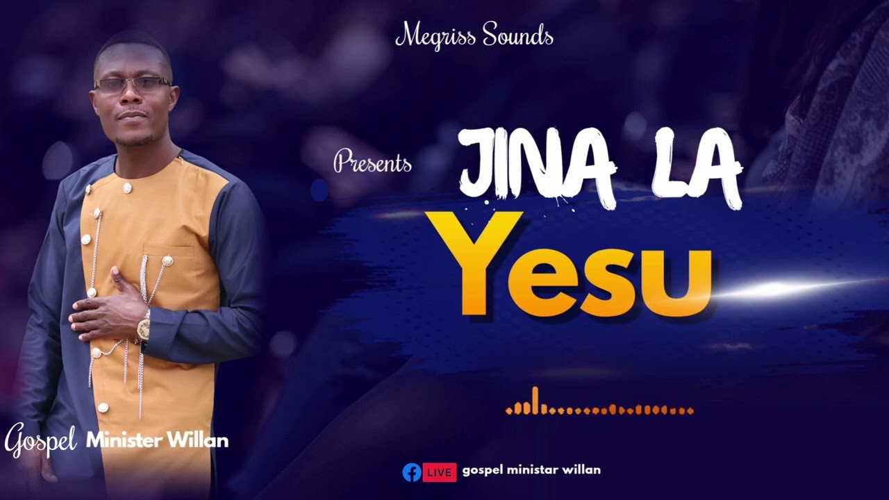 Jina La Yesu by Mininister Willan OFFICIAL AUDIO