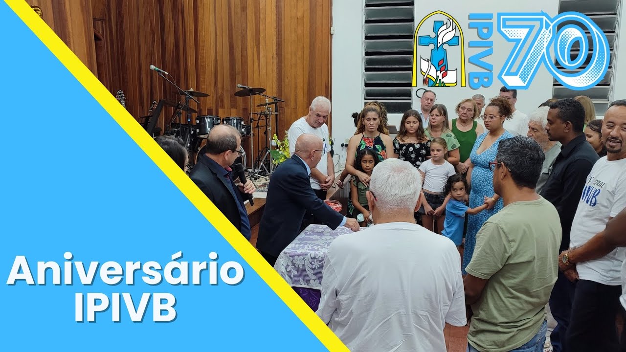 Culto de celebração do aniversário de 70 anos da IPIVB