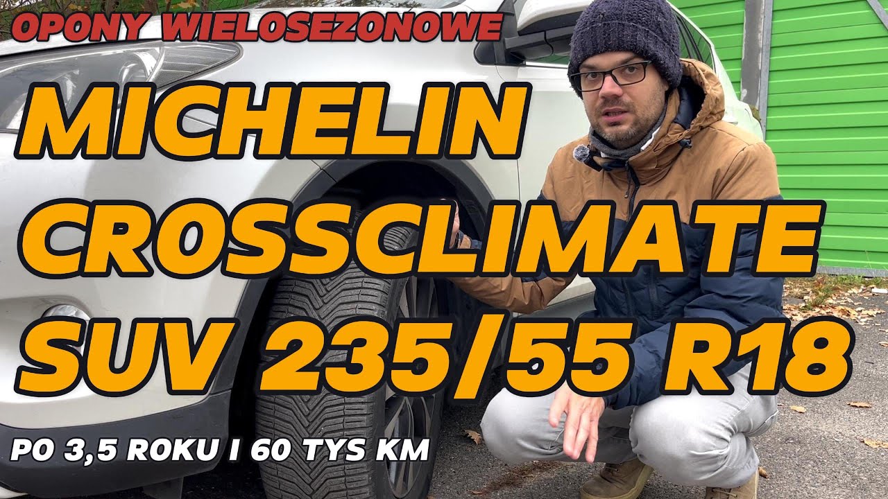 Opony wielosezonowe po 60 tys km i 3,5 roku. Michelin Crossclimate SUV 23555 R18 104V XL