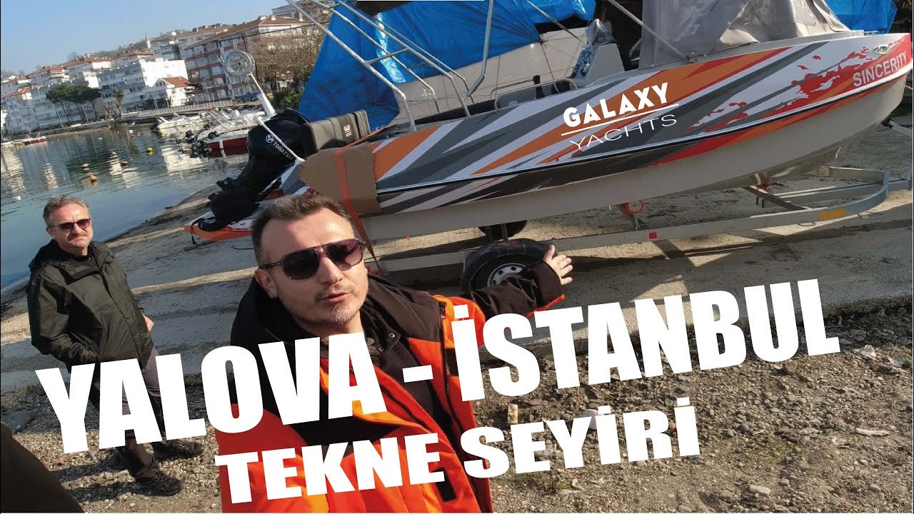 YALOVA'DAN  İSTANBUL' A TEKNE İLE GEÇTİK ! KAÇ LİTRE BENZİN YAKTIK ? YÖNÜMÜZÜ NASIL BULDUK ?