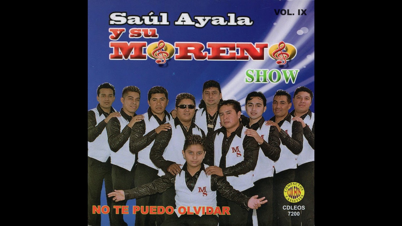 Saul Ayala y su Moren Show - No te Puedo Olvidar (Disco Completo)