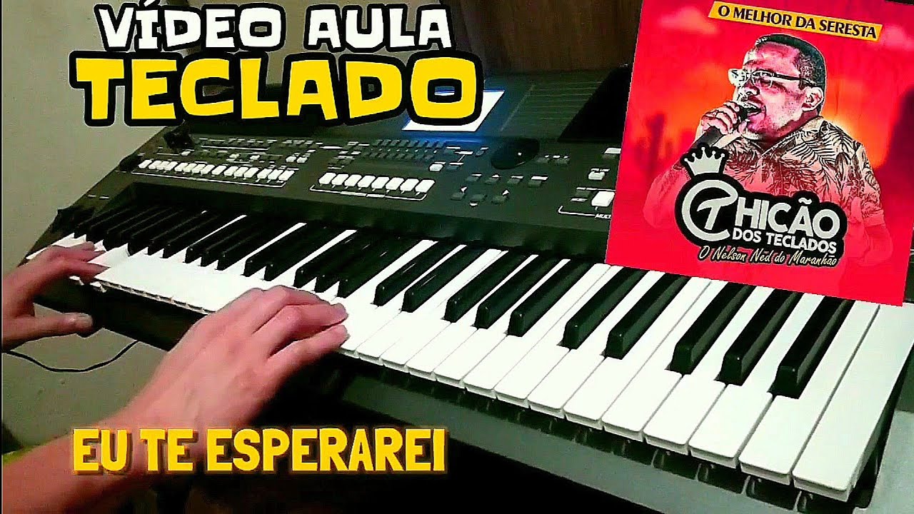 CHICÃO DOS TECLADOS - EU TE ESPERAREI, NÃO TE QUERO (2 VÍDEO AULAS) NO PSR S670