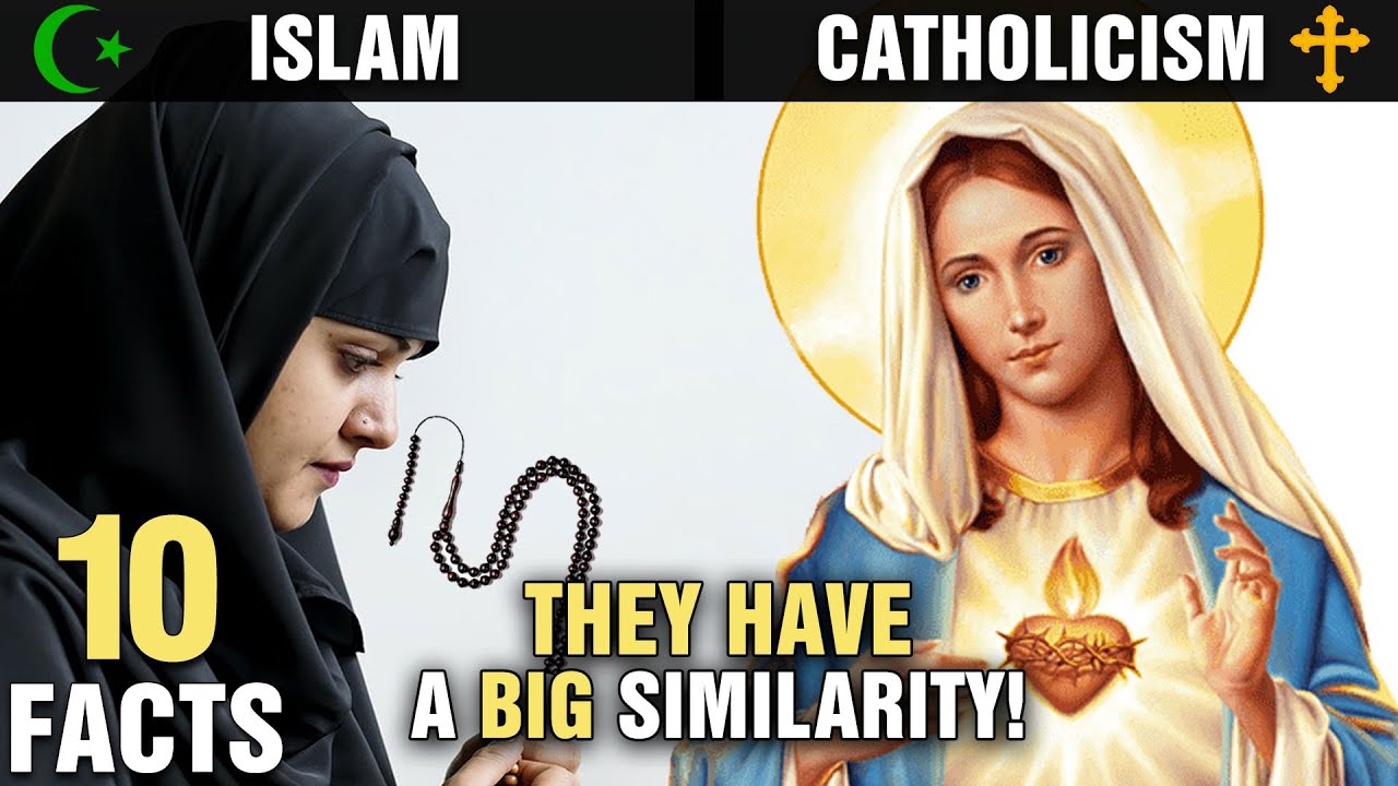 10 Surprising Similarities Between ISLAM and CATHOLICISM