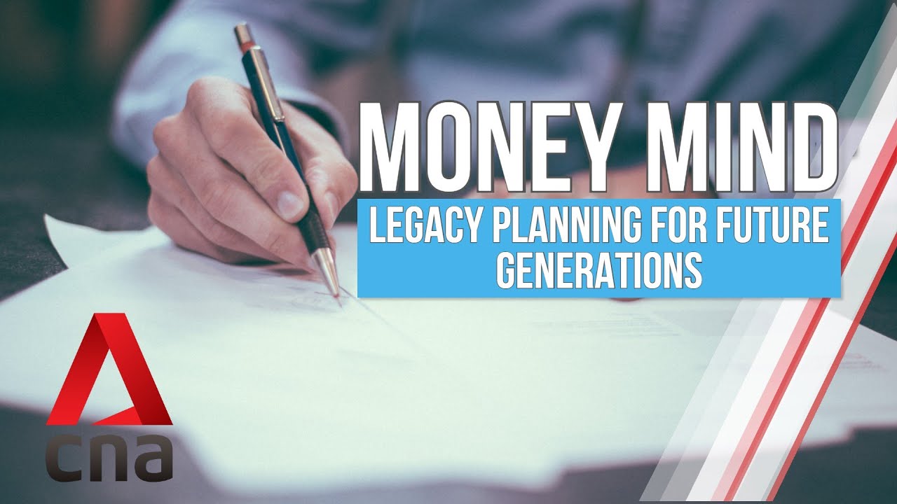 Legacy planning for future generations | Money Mind