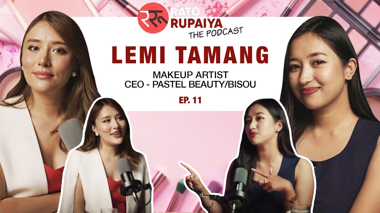 Episode 11: Lemi Tamang | Makeup Artist | Founder of Pastel Beauty/Bisou | Riya Shrestha