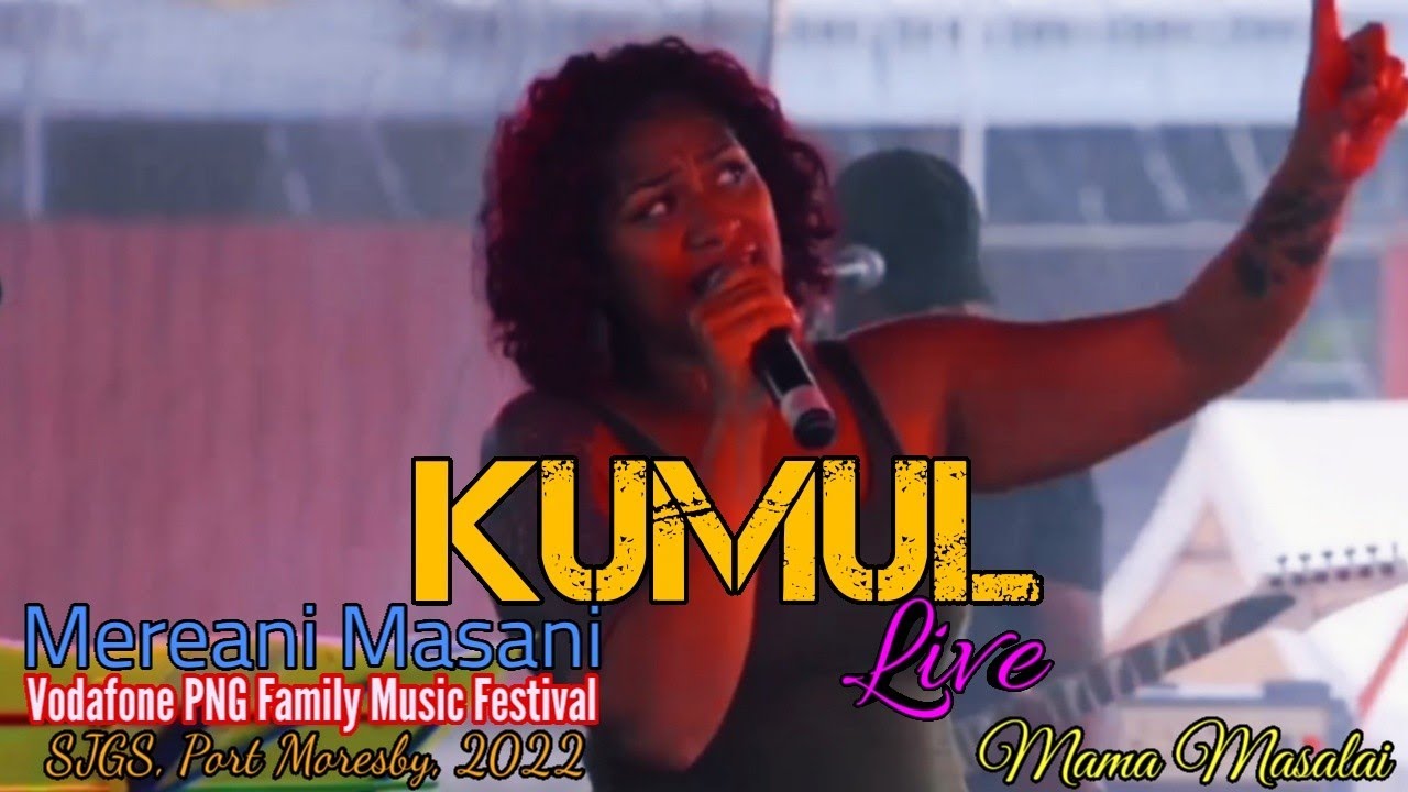 Mereani Masani Live 2022 | Kumul | Vodafone PNG Family Music Festival