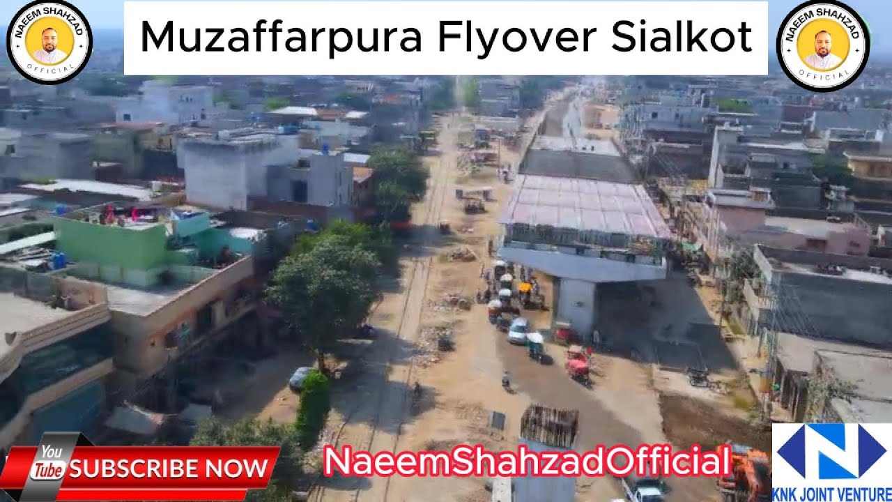 Sialkot Flyover #sialkot #flyover #KNKJV#Construction#Muzaffarpura Flyover #punjab #dronevideo