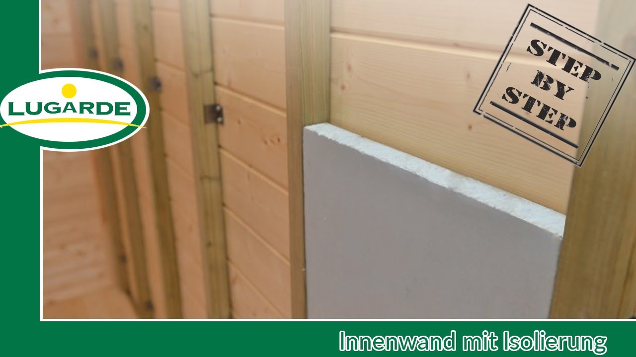 Gartenhaus bauen: Innenwand isolieren | Lugarde