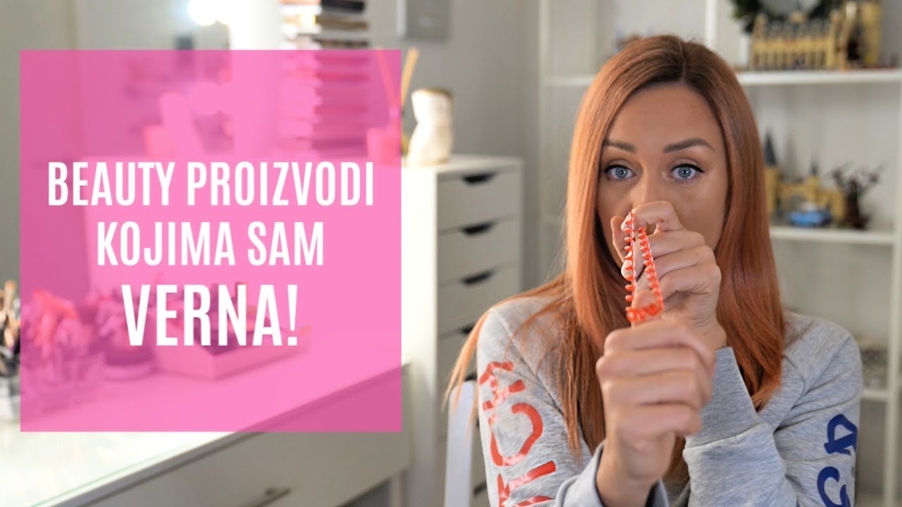 Beauty proizvodi kojima sam verna godinama :)