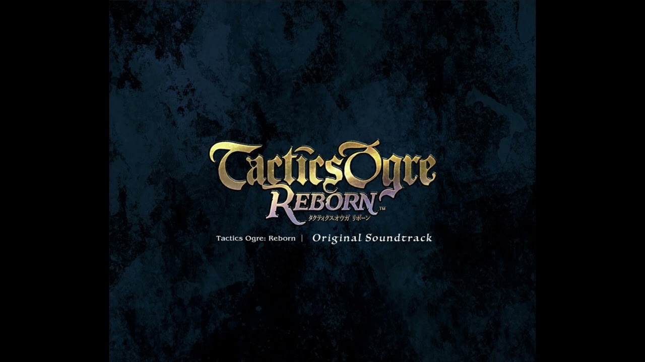 Tactics Ogre Reborn Full OST (Disc 4)
