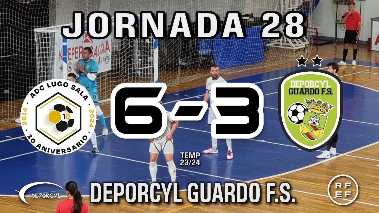 ADC Lugo Sala 6 VS Deporcyl Guardo F.S. 3. Jornada 28 Temp 23/24
