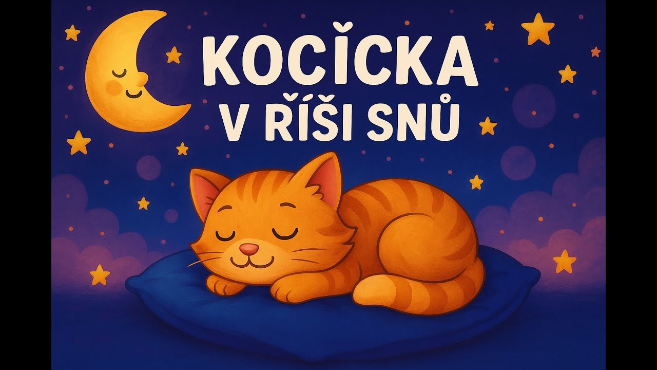 Kočička v říši snů - uklidňující písnička pro děti na dobrou noc