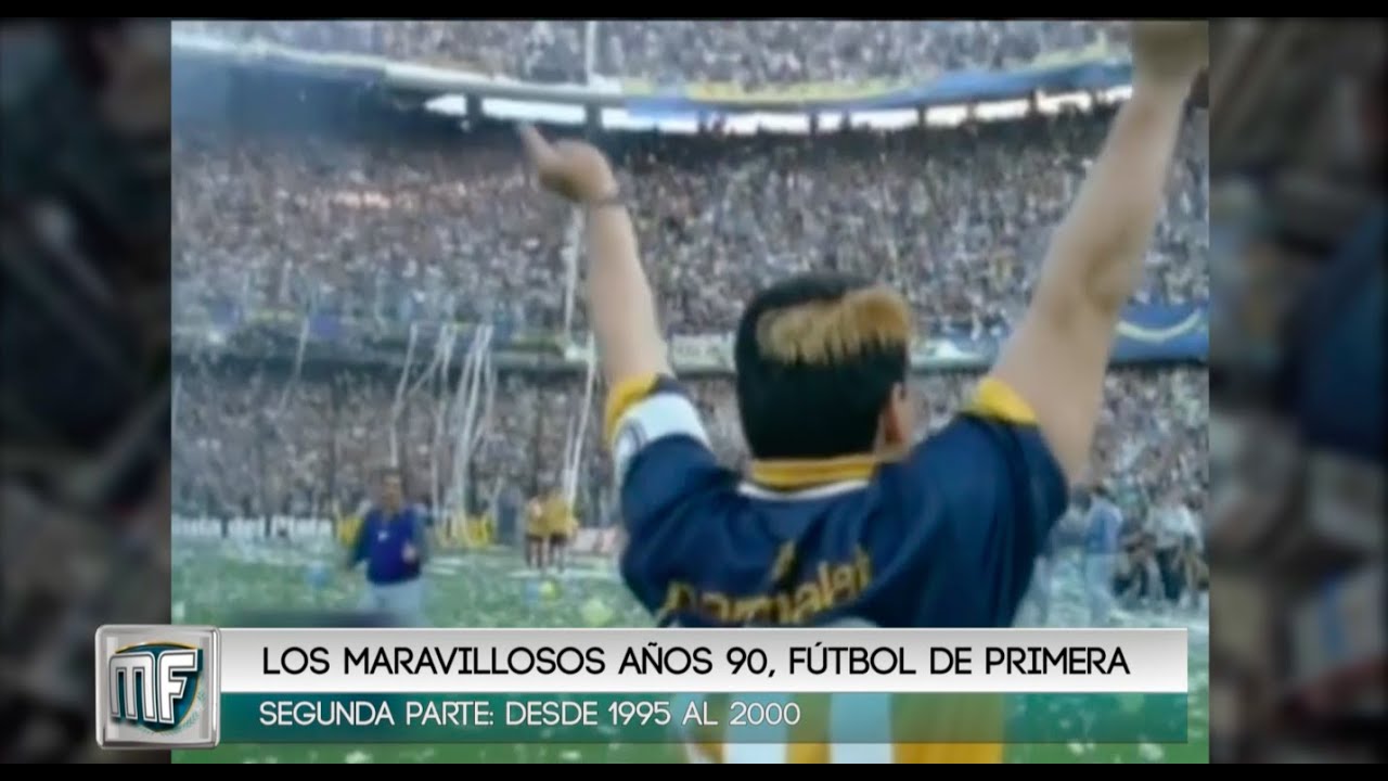 Los #maravillosos años 90, #fútbol de primera / Parte 3