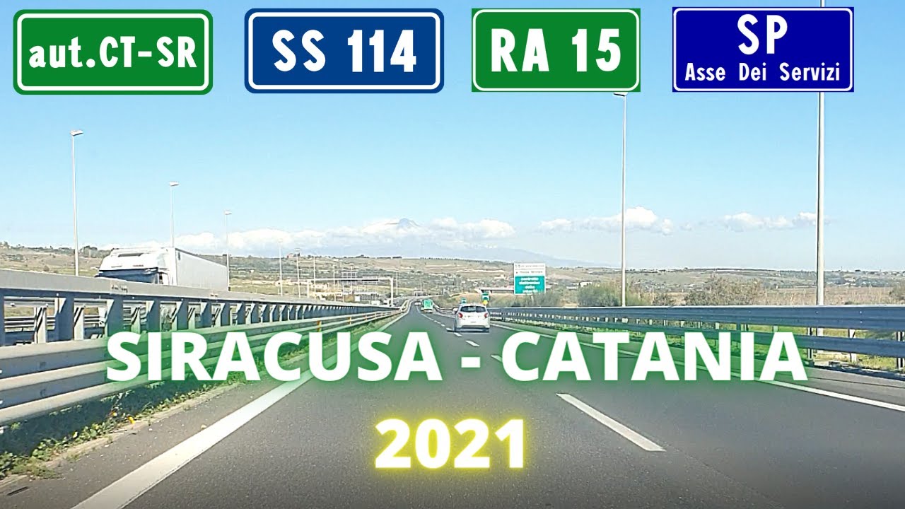 SIRACUSA-CATANIA 2021 | SS114 Orientale Sicula | Autostrada Catania-Siracusa | RA15 | Asse Servizi.