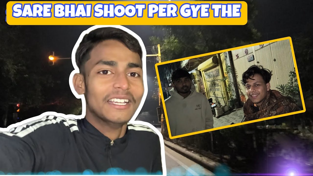 Sare bhai Gaye 🎥 Shoot par 🙂 (23/75) Daily Vlog ☺️