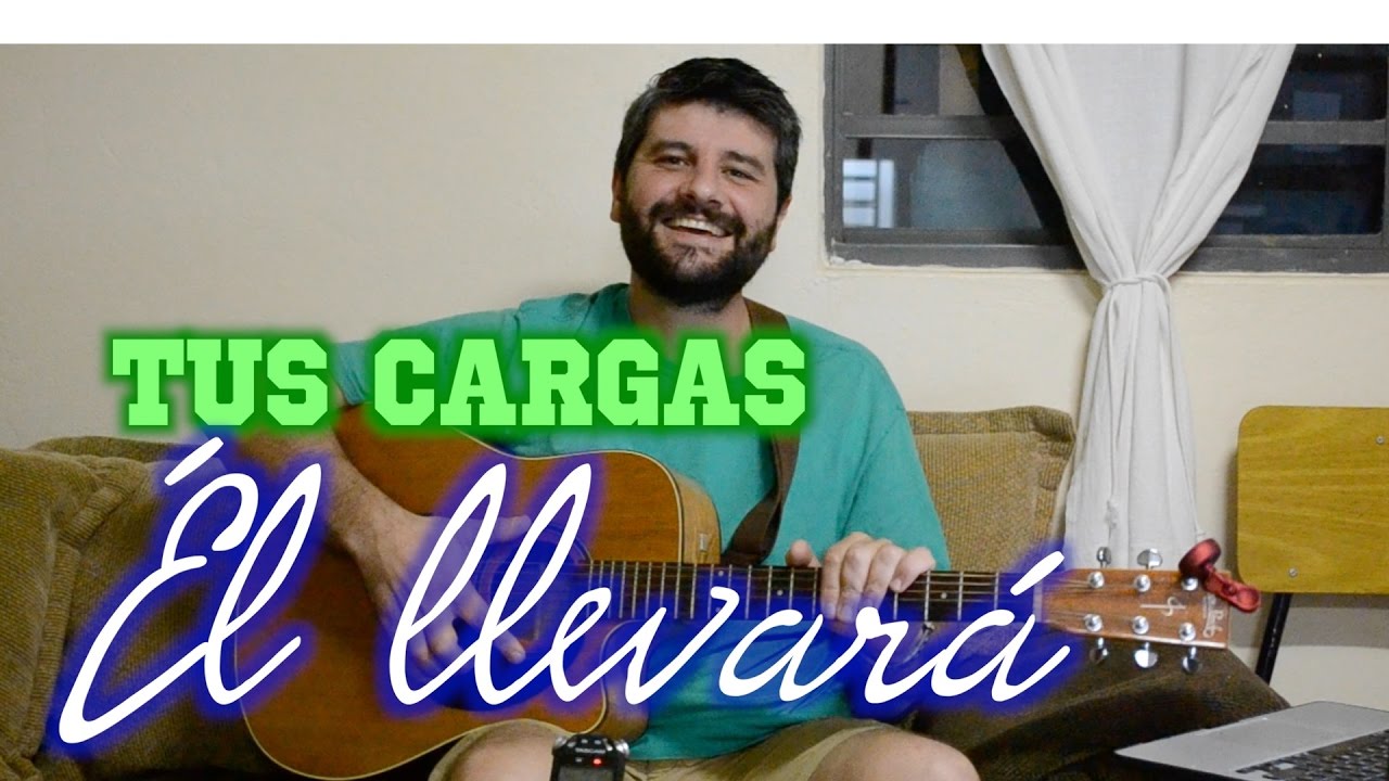 Tus cargas Él llevará (Danny Berríos). AL #331. Guitarra