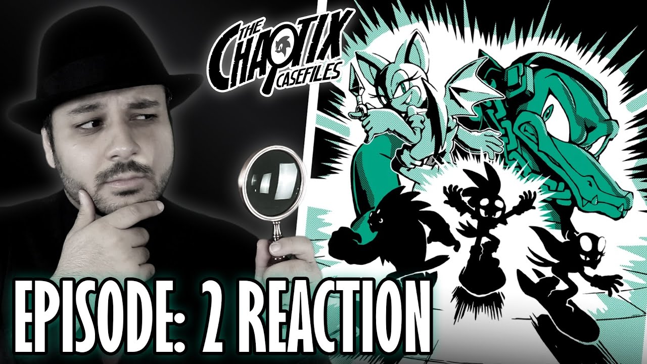 NEW Chaotix Casefile Ep 2 - Live Reaction