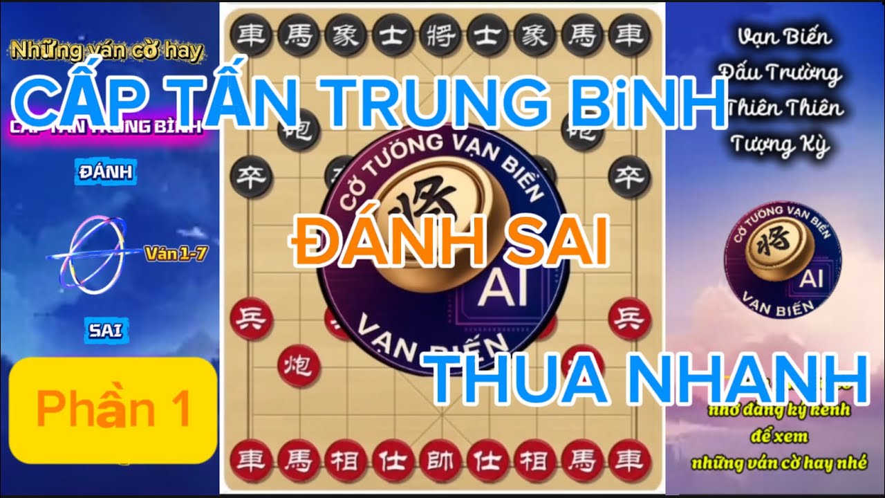PHÁO ĐẦU – CẤP TẤN TRUNG BÌNH (ĐÁNH SAI THUA NHANH)