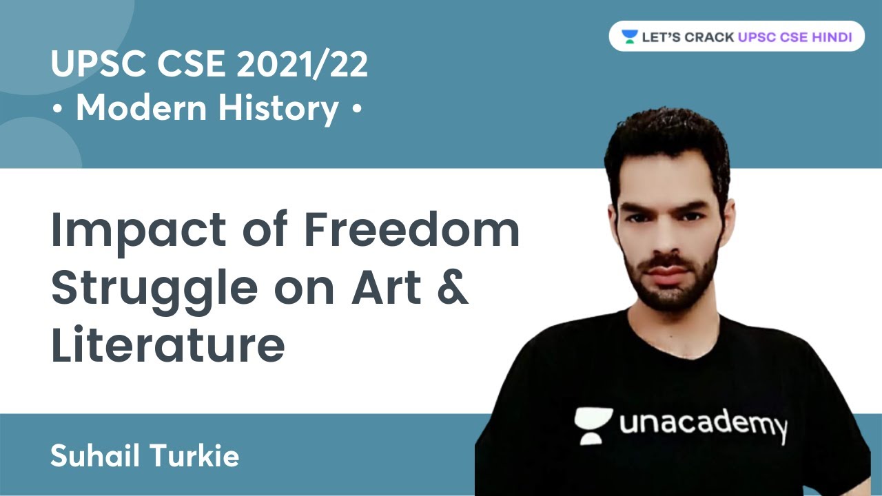 Impact of Freedom Struggle on Art & Literature | Modern History for UPSC CSE By Suhail Turkie