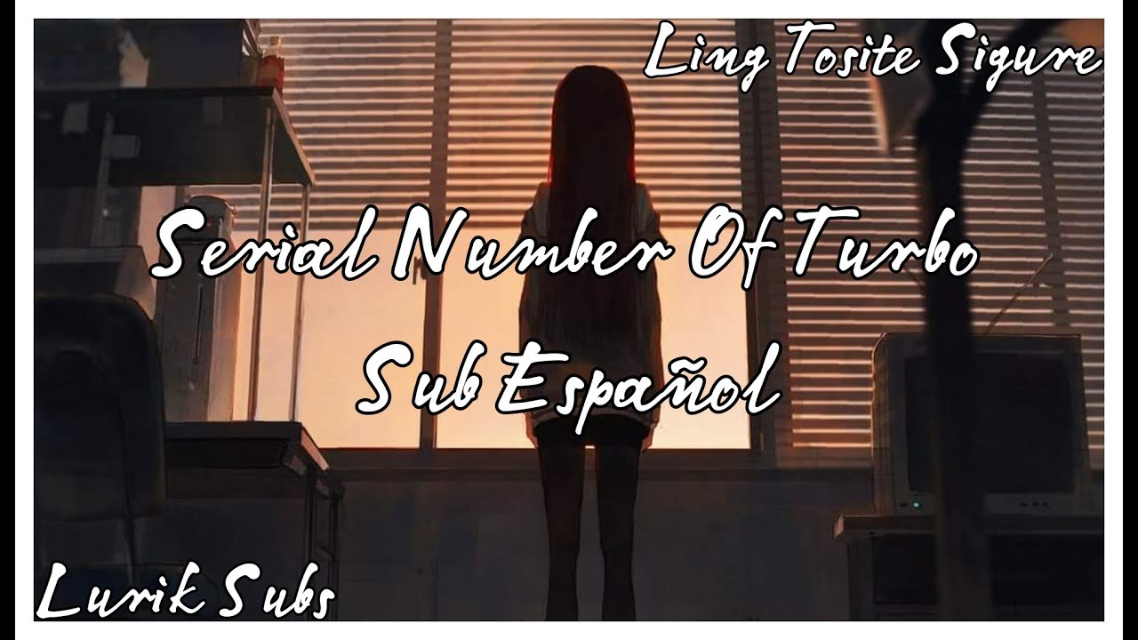 Serial Number of Turbo Ling Tosite Sigure Sub Español